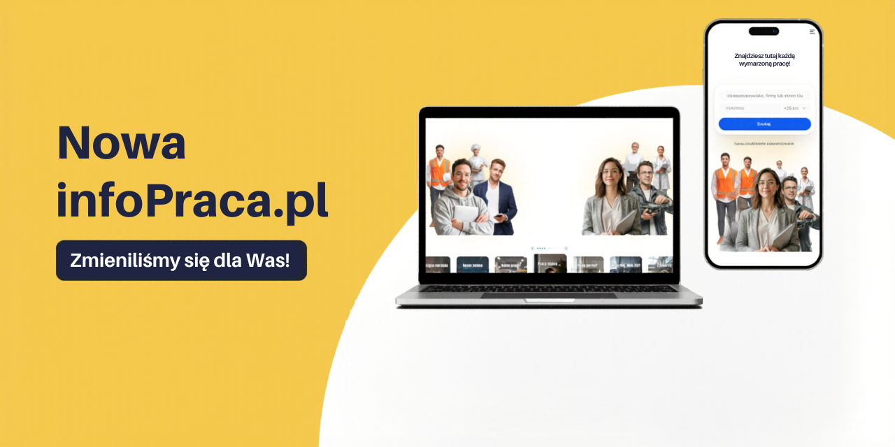 Nowe InfoPraca – widok odświeżonego interfejsu portalu na ekranie laptopa i smartfona z hasłem: Zmieniliśmy się dla Was.
